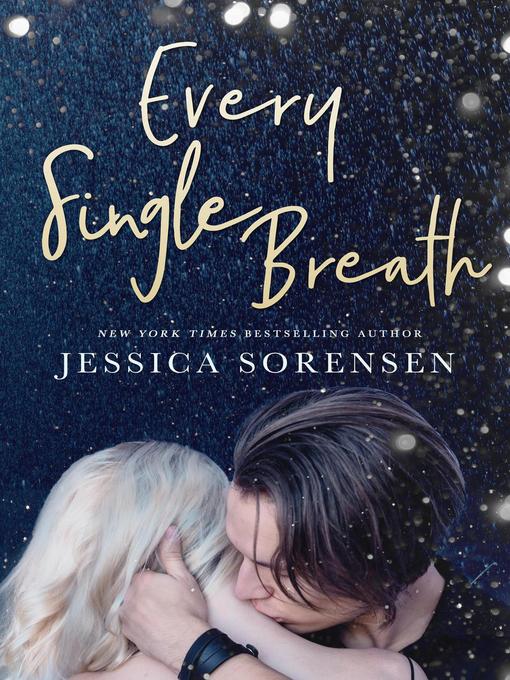 Title details for Every Single Breath by Jessica Sorensen - Available